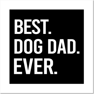 Best Dog Dad Ever, Dog Dad. Father's Day Gift. Dog Lovers Gift. Posters and Art